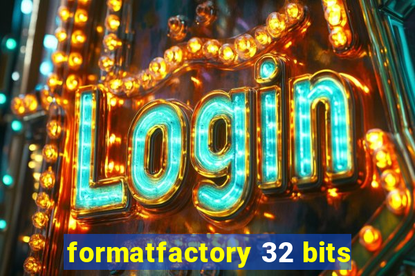 formatfactory 32 bits